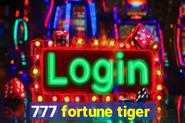 777 fortune tiger